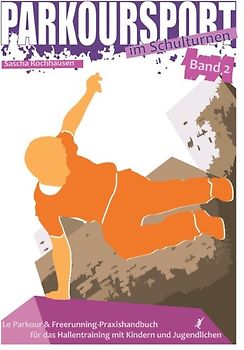 Parkoursport im Schulturnen - Band 2