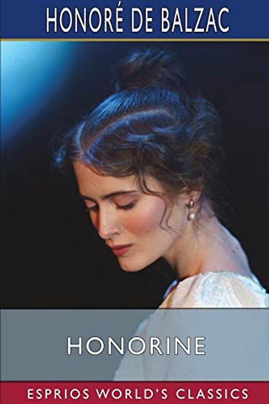 Honorine (Esprios Classics): Translated by Clara Bell