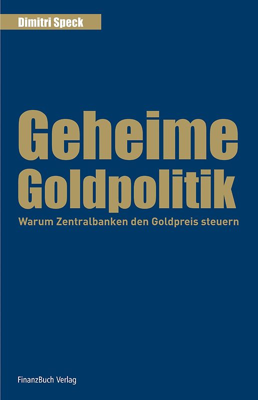 Die geheime Goldpolitik