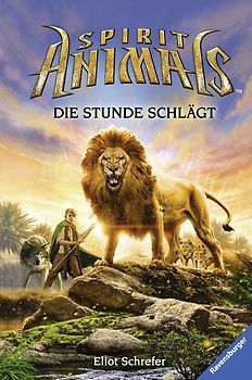 Spirit Animals, Band 6: Die Stunde schlägt
