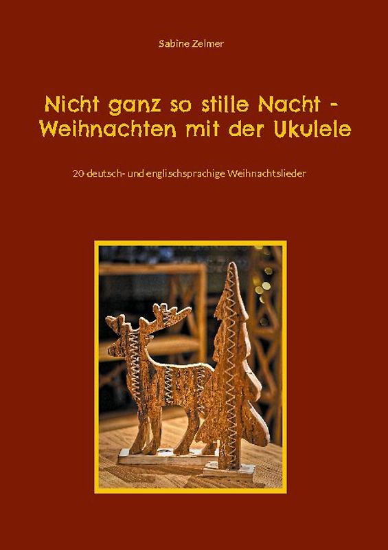 Nicht ganz so stille Nacht - Weihnachten mit der Ukulele