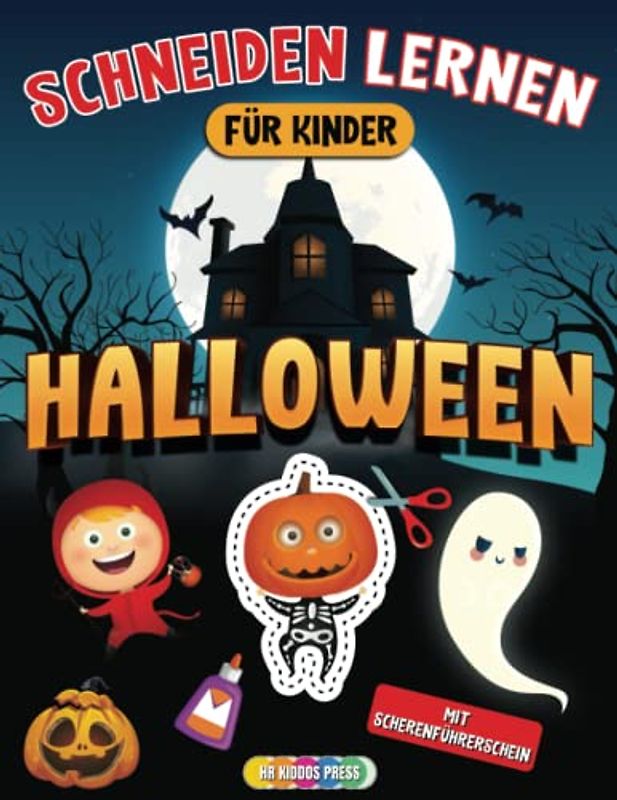 Schneiden Lernen für Kinder Halloween: Halloween Bastelbuch für Kinder - Ideales Übungsbuch für Kindergarten, Vorschule und Grundschule
