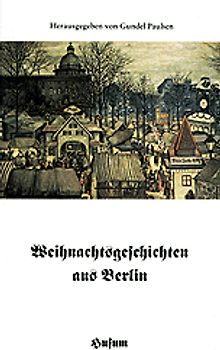 Weihnachtsgeschichten aus Berlin