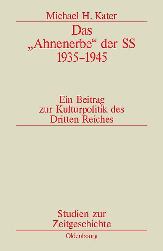 Das "Ahnenerbe" der SS 1935-1945