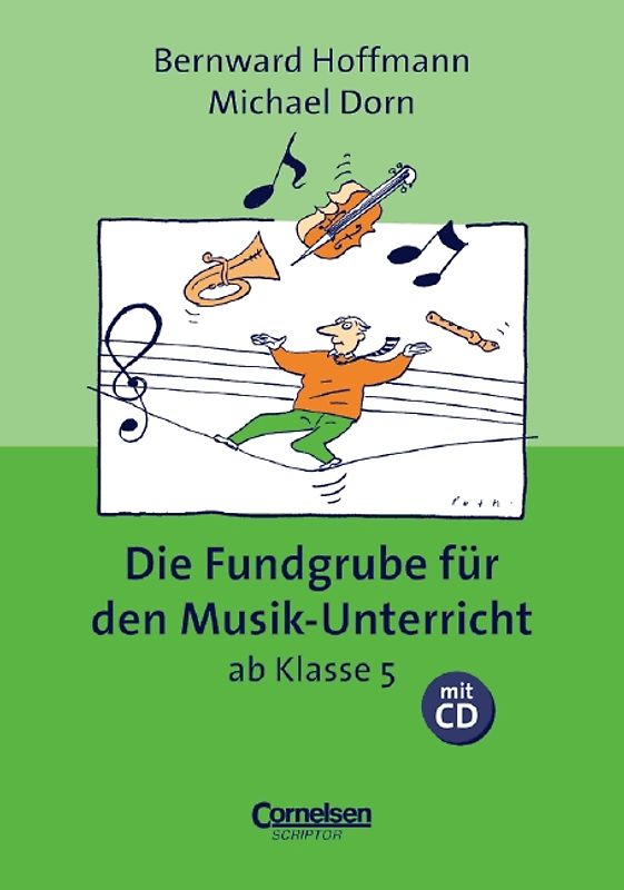 Fundgrube. Sekundarstufe I / Die Fundgrube für den Musik-Unterricht ab Klasse 5