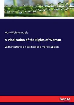 A Vindication of the Rights of Woman