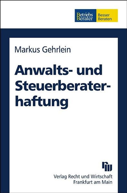 Anwalts- und Steuerberaterhaftung
