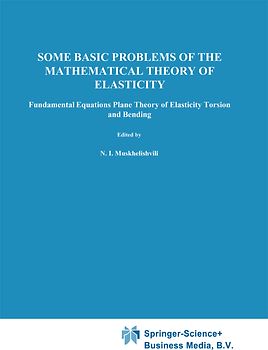 Some Basic Problems of the Mathematical Theory of Elasticity