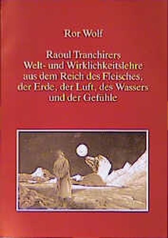 Raoul Tranchirers Welt- und Wirklichkeitslehre aus dem Reich des...