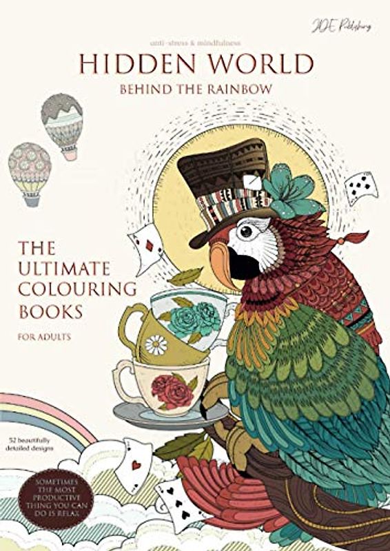 HIDDEN WORLD Behind the Rainbow - The Ultimate Colouring Books for Adults – anti-stress & mindfulness: right-handed layout (adult colouring books - ... stress & anxiety, improve sleep & focus)