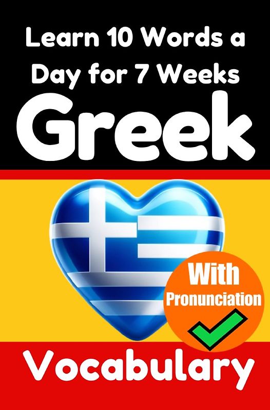 Greek Vocabulary Builder: Learn 10 Greek Words a Day for 7 Weeks | The Daily Greek Challenge