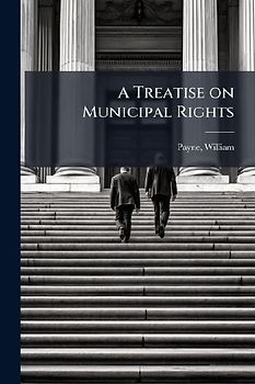 A Treatise on Municipal Rights