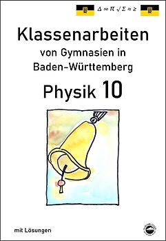Physik 10 Klassenarbeiten von Gymnasien in Baden-Württemberg mit ausführlichen Lösungen