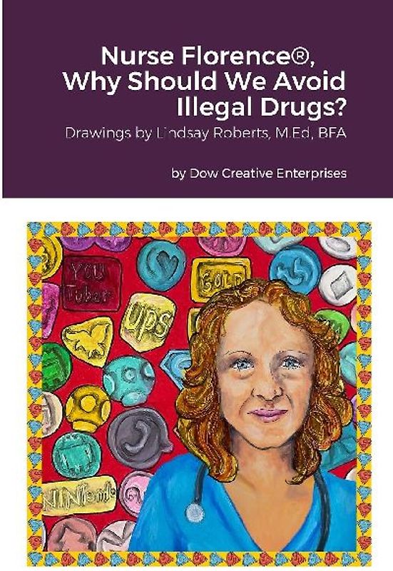 Nurse Florence®, Why Should We Avoid Illegal Drugs?