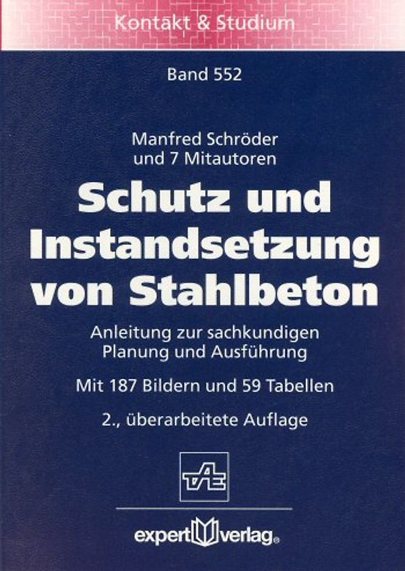 Schutz und Instandsetzung von Stahlbeton. Anleitung zur sachkundigen Planung und Ausführung