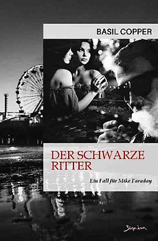 DER SCHWARZE RITTER - EIN FALL FÜR MIKE FARADAY