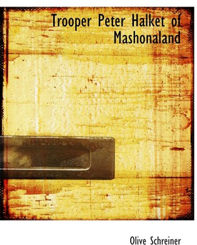 Trooper Peter Halket of Mashonaland: with Dreams