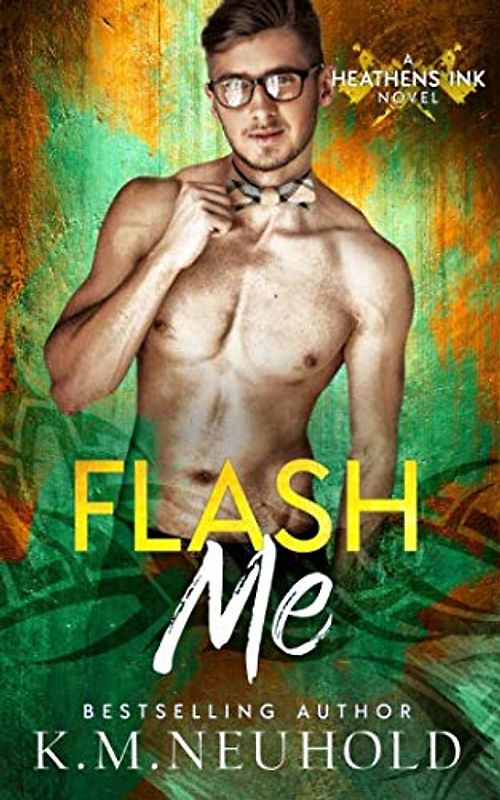 Flash Me (Heathens Ink, Band 6)