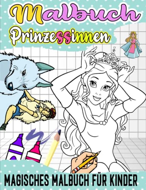 Prinzessinnen malbuch: Alle Prinzessinnen sind sehr schön, was sich positiv auf das Wohlbefinden der Kinder auswirkt
