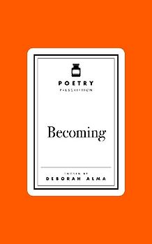 Poetry Prescription: Becoming