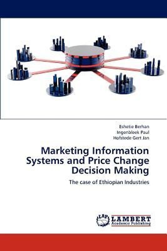Marketing Information Systems and Price Change Decision Making