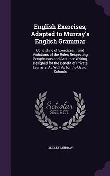 English Exercises, Adapted to Murray's English Grammar