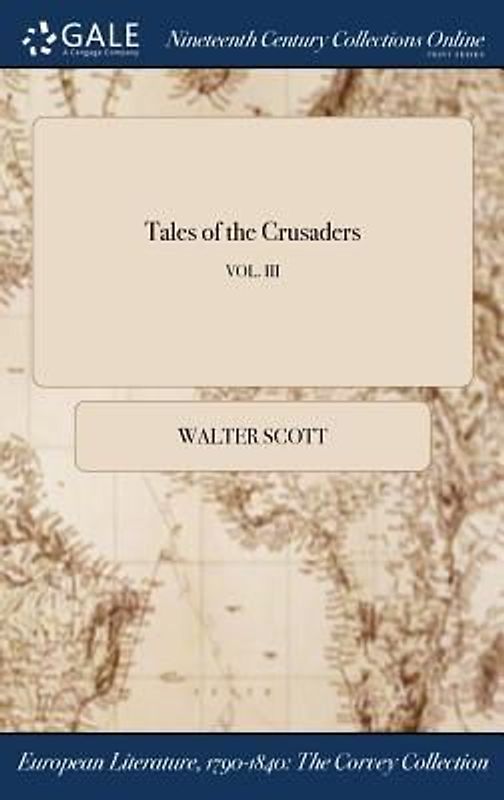 Tales of the Crusaders; VOL. III
