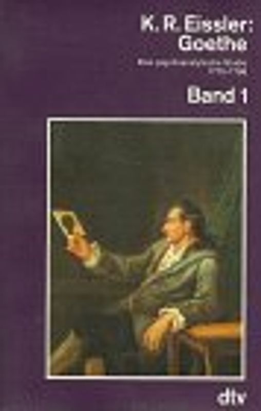 Goethe. Eine psychoanalytische Studie. 1775-1786
