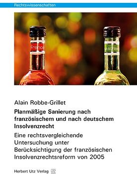 Planmäßige Sanierung nach französischem und nach deutschem Insolvenzrecht