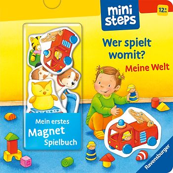 ministeps: Mein erstes Magnetbuch: Wer spielt womit? Meine Welt