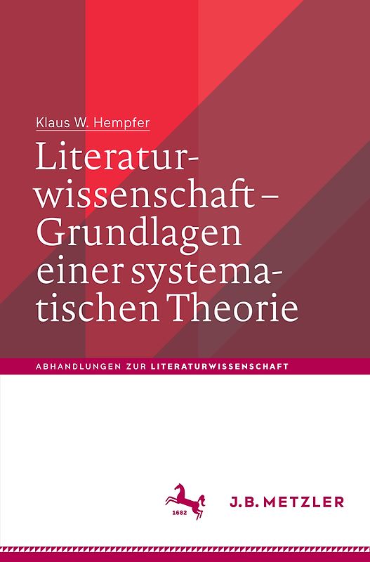 Literaturwissenschaft – Grundlagen einer systematischen Theorie