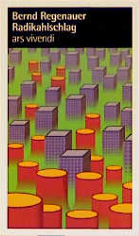 Radikahlschlag. Satiren zur Zeit