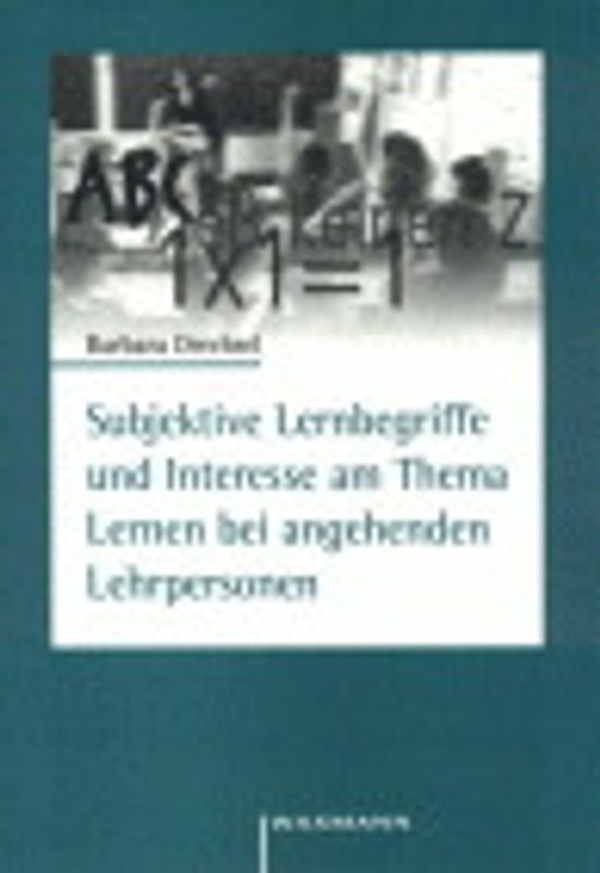 Subjektive Lernbegriffe und Interesse am Thema Lernen bei angehenden Lehrpersonen