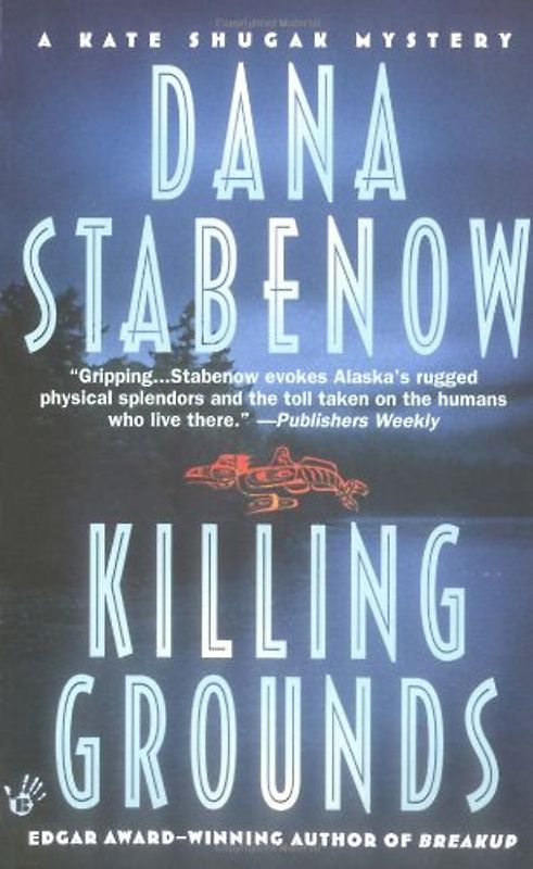 Killing Grounds (Kate Shugak Mysteries)