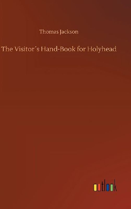 The Visitor´s Hand-Book for Holyhead