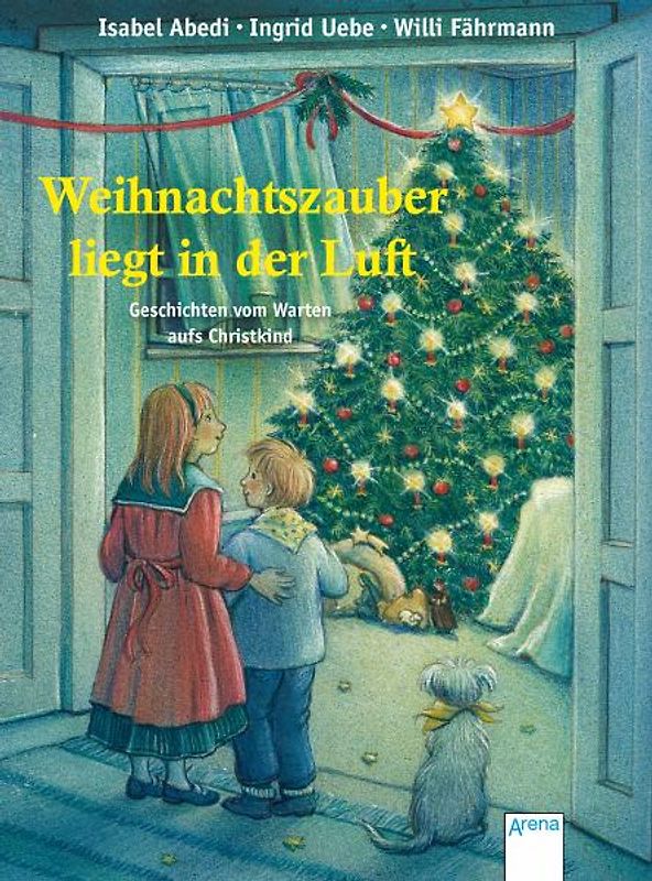 Weihnachtszauber liegt in der Luft. Geschichten vom Warten aufs Christkind