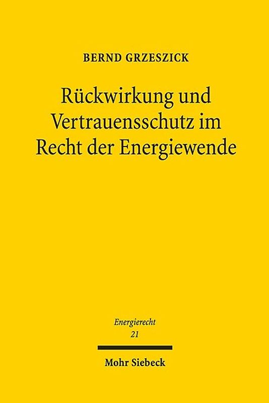 Rückwirkung und Vertrauensschutz im Recht der Energiewende