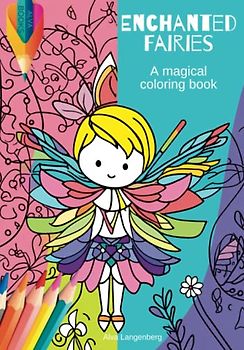 Enchanted Fairies: A Magical Coloring Adventure for Kids Ages 5-10