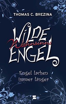 Wilde Wahnsinnsengel, Band 02