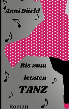 Bis zum letzten Tanz