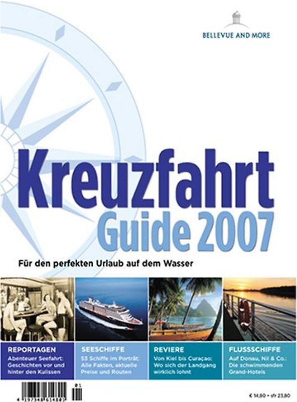 Kreuzfahrt Guide 2007. Für den perfekten Urlaub auf dem Wasser