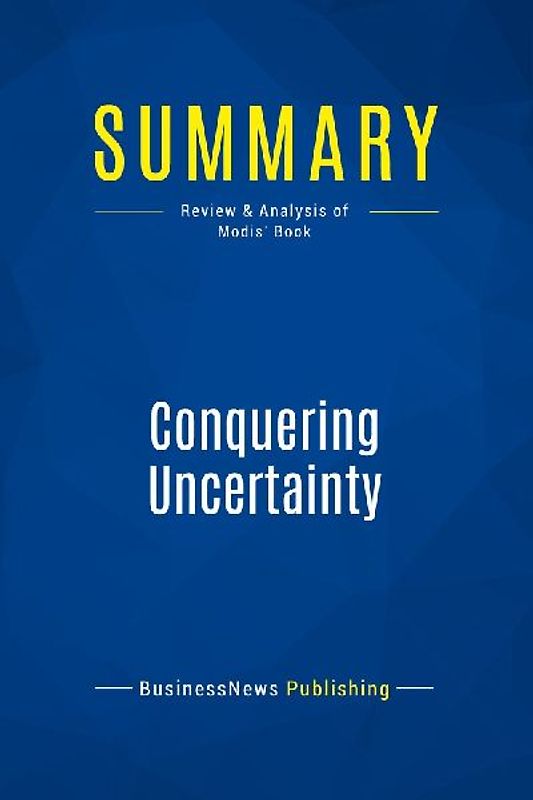 Summary: Conquering Uncertainty
