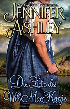 Die Liebe des Will MacKenzie: Deutsche Ausgabe (Mackenzies, Band 10)