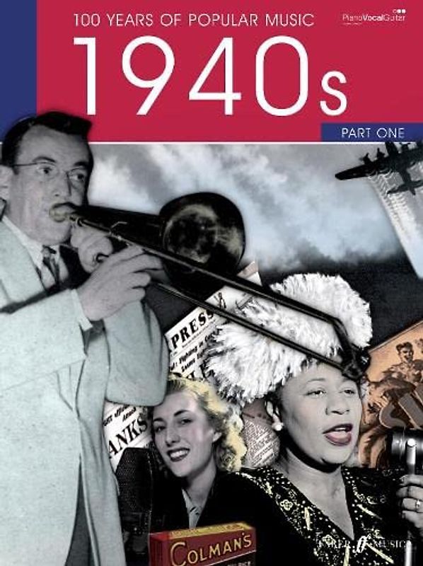 100 Years Of Popular Music 1940s Volume 1: (Piano, Vocal, Guitar)