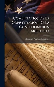 Comentarios De La ConstituciÃ3n De La Confederacion Arjentina