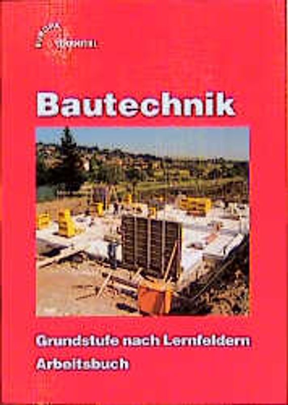 Bautechnik, Grundstufe nach Lernfeldern