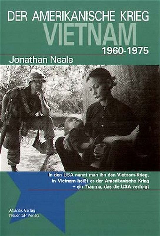 Der amerikanische Krieg - Vietnam 1960-1975