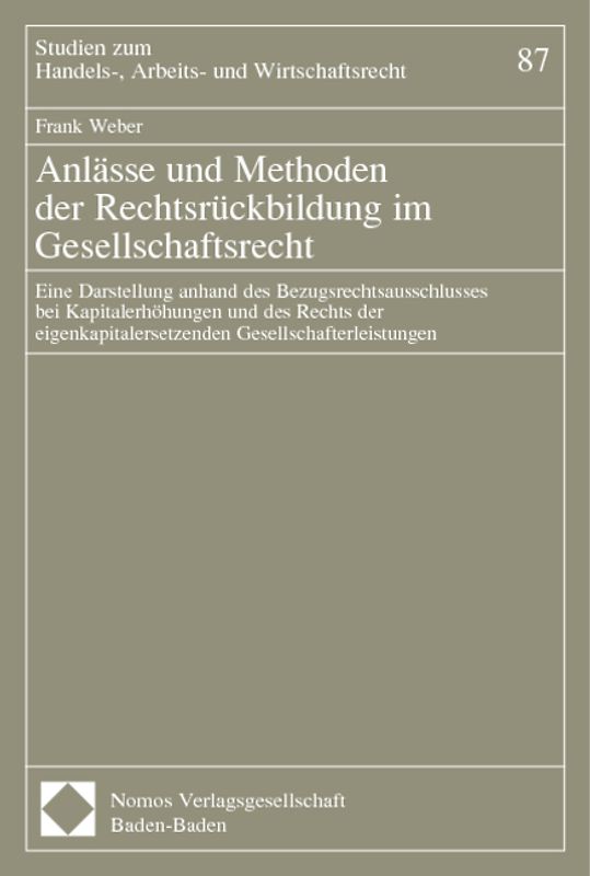 Anlässe und Methoden der Rechtsrückbildung im Gesellschaftsrecht
