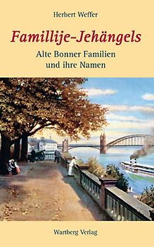 Famillije-Jahängels - Alte Bonner Familien und ihre Namen