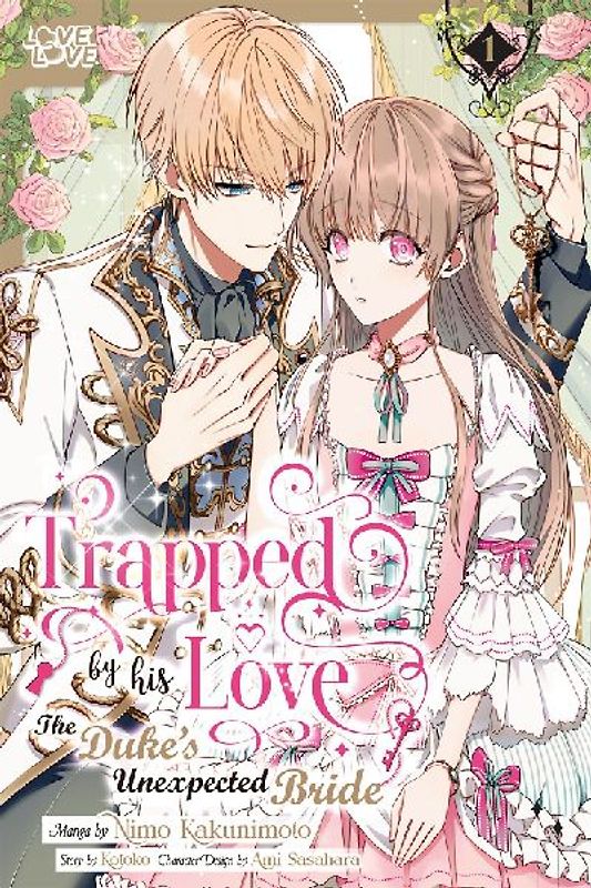Trapped by His Love: The Duke's Unexpected Bride, Volume 1